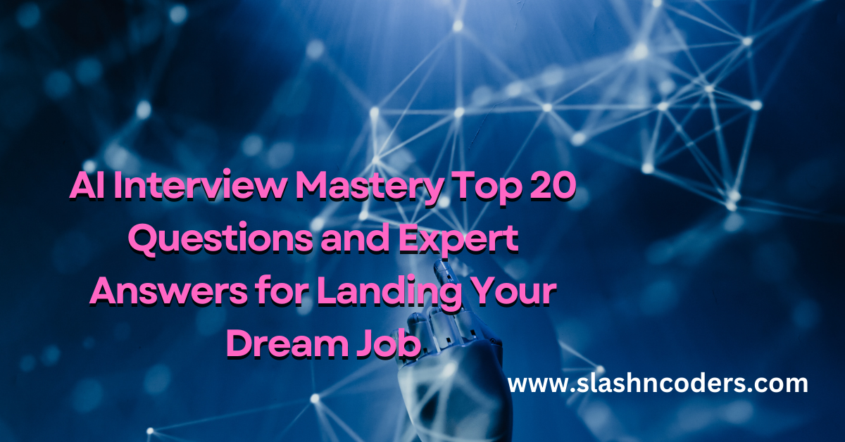 AI Interview Mastery Top 20 Questions and Expert Answers for Landing Your Dream Job