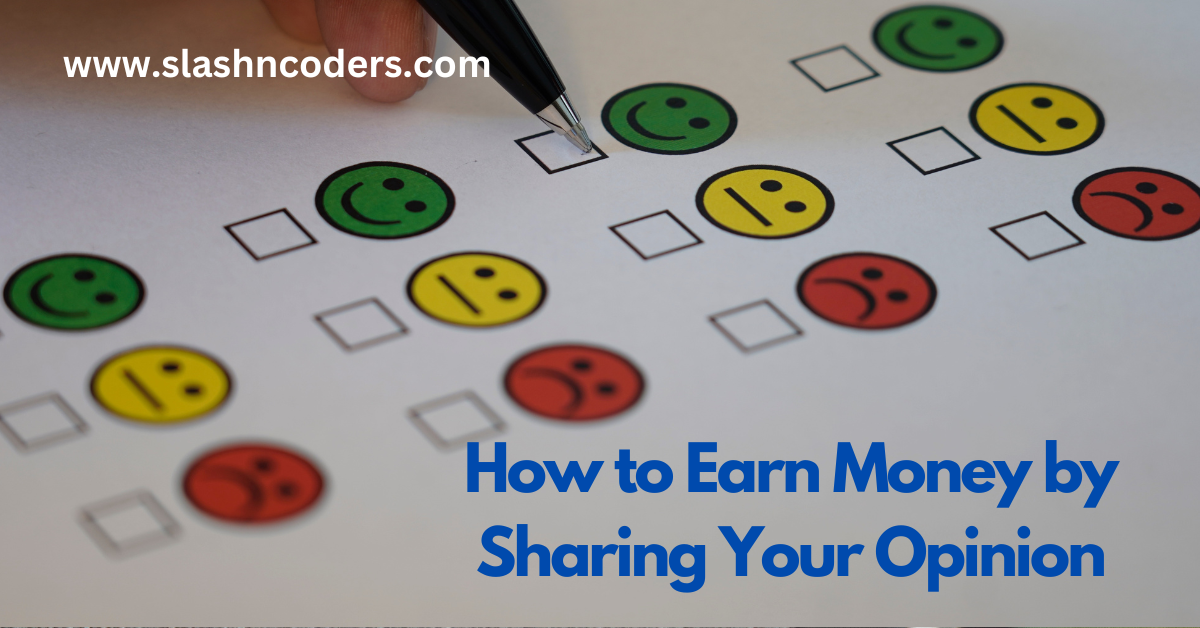 How to Earn Money by Sharing Your Opinion