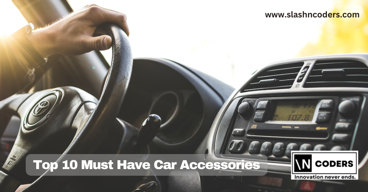 Top 10 Must Have Car Accessories