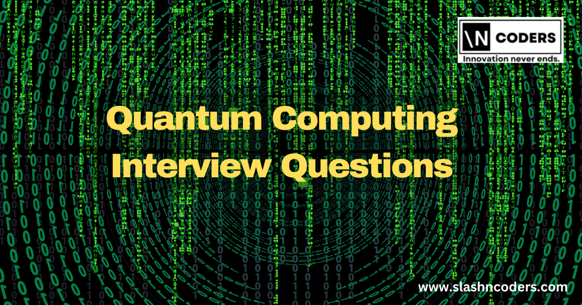 Quantum Computing Interview Questions